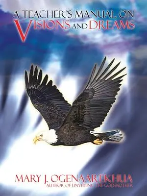 Príručka učiteľa o víziách a snoch - A Teacher's Manual on Visions and Dreams