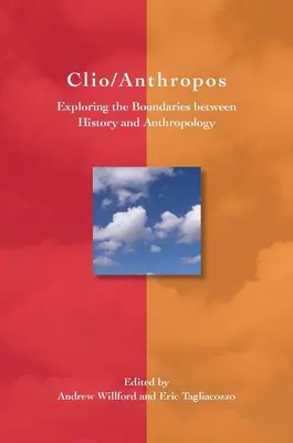 Clio/Anthropos: Skúmanie hraníc medzi históriou a antropológiou - Clio/Anthropos: Exploring the Boundaries Between History and Anthropology