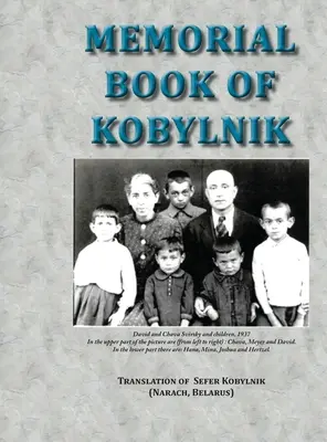 Pamätná kniha obce Kobylnik (Nárečie, Bielorusko): Preklad knihy Sefer Kobylnik - Memorial Book of Kobylnik (Narach, Belarus): Translation of Sefer Kobylnik