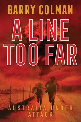 Príliš ďaleko: Austrália pod útokom - A Line Too Far: Australia Under Attack