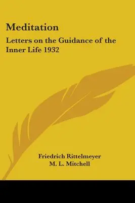 Meditácia: Listy o vedení vnútorného života 1932 - Meditation: Letters on the Guidance of the Inner Life 1932