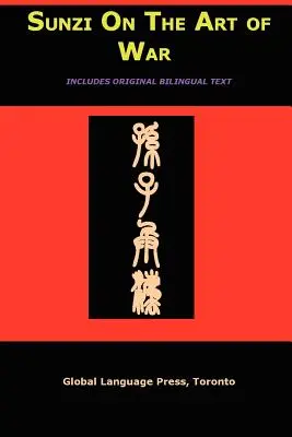 Sun-Tzu o umení vojny: Najstarší vojenský traktát na svete (Sunzi pre študentov jazykov, 1. diel) - Sun-Tzu on the Art of War: The Oldest Military Treatise in the World (Sunzi for Language Learners, Volume 1)