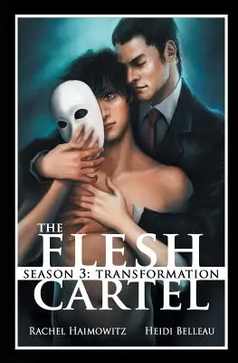 Kartel mäsa, 3. sezóna: Premena - The Flesh Cartel, Season 3: Transformation