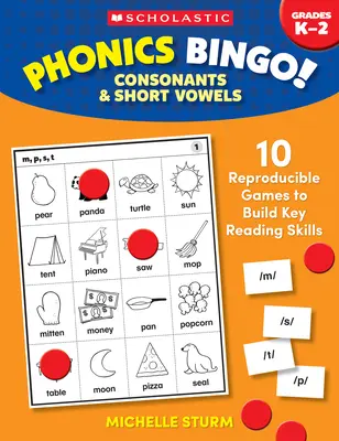 Fonické bingo: Súhlásky a krátke samohlásky: 10 reprodukovateľných hier na rozvoj kľúčových čitateľských zručností - Phonics Bingo: Consonants & Short Vowels: 10 Reproducible Games to Build Key Reading Skills