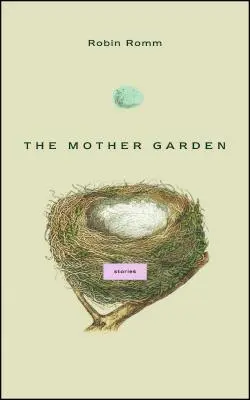 Materská záhrada: Príbehy - The Mother Garden: Stories