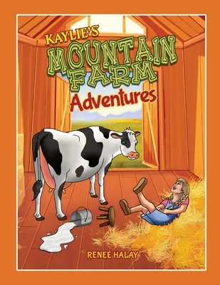 Kaylieho dobrodružstvá na horskej farme - Kaylie's Mountain Farm Adventures