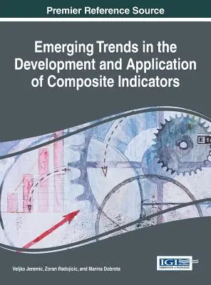 Nové trendy vo vývoji a uplatňovaní kompozitných ukazovateľov - Emerging Trends in the Development and Application of Composite Indicators