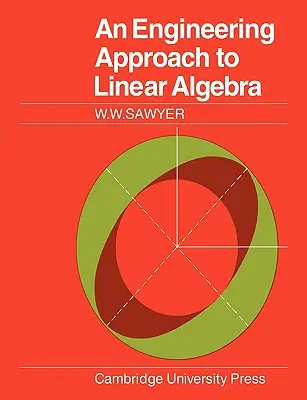 Inžiniersky prístup k lineárnej algebre - An Engineering Approach to Linear Algebra