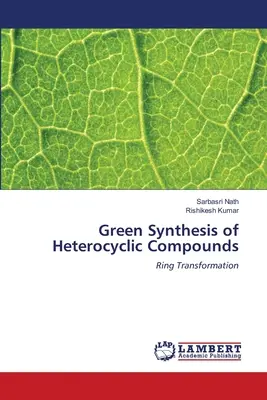Zelená syntéza heterocyklických zlúčenín - Green Synthesis of Heterocyclic Compounds