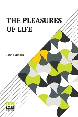 Rozkoše života: (Úplný preklad). - The Pleasures Of Life: Complete.
