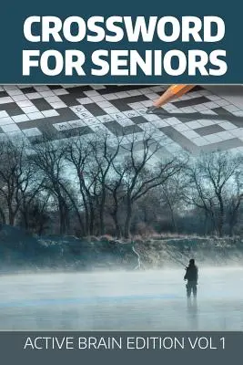 Krížovky pre seniorov: Vydanie pre aktívny mozog 1. zväzok - Crossword For Seniors: Active Brain Edition Vol 1