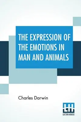 Vyjadrovanie emócií u človeka a zvierat - The Expression Of The Emotions In Man And Animals