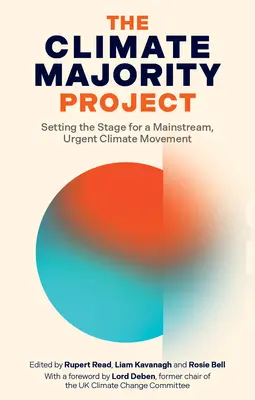 Projekt klimatickej väčšiny: Projekt Majorita: príprava pôdy pre hlavné, naliehavé klimatické hnutie - The Climate Majority Project: Setting the Stage for a Mainstream, Urgent Climate Movement