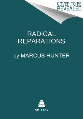 Radikálne nápravy: Uzdravenie duše národa - Radical Reparations: Healing the Soul of a Nation