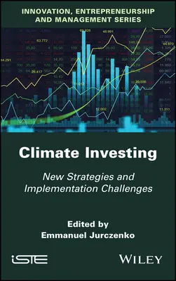 Investovanie do klímy: Nové stratégie a výzvy pri implementácii - Climate Investing: New Strategies and Implementation Challenges