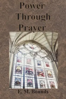 Moc prostredníctvom modlitby - Power Through Prayer