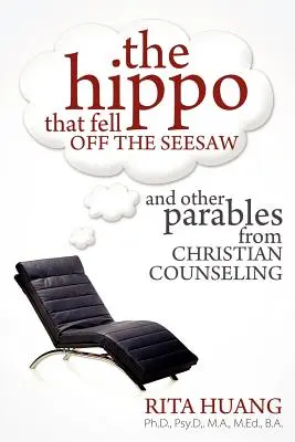 Hroch, ktorý spadol z hojdačky a iné podobenstvá z kresťanského poradenstva - The Hippo That Fell Off The Seesaw and Other Parables From Christian Counseling