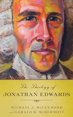 Teológia Jonathana Edwardsa - Theology of Jonathan Edwards