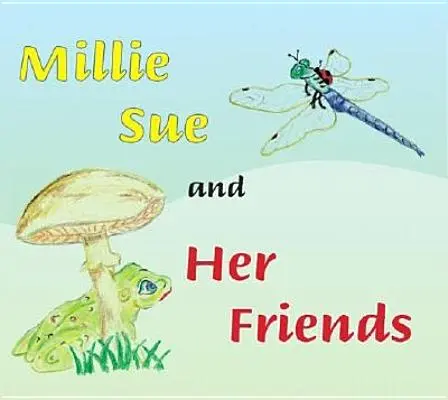 Millie Sue a jej priatelia - Millie Sue and Her Friends