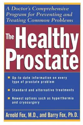 Zdravá prostata: Zdravá prostata: Komplexný program lekára na prevenciu a liečbu bežných problémov - The Healthy Prostate: A Doctor's Comprehensive Program for Preventing and Treating Common Problems