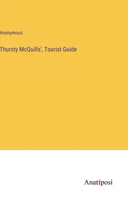 Thursty McQuills', turistický sprievodca - Thursty McQuills', Tourist Guide
