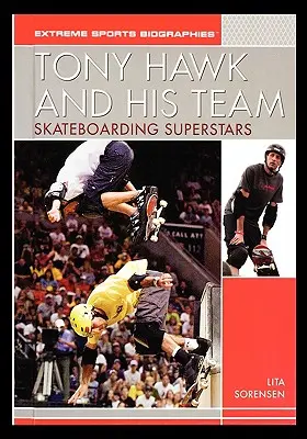 Tony Hawk a jeho tím: Skateboardové superhviezdy - Tony Hawk and His Team: Skateboarding Superstars