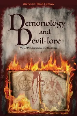 Démonológia a diabolské povesti: ZVÄZOK I. S poznámkami a ilustráciami - Demonology and Devil-lore: VOLUME I. Annotated and Illustrated