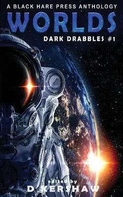 Svety: Antológia vedecko-fantastickej mikropoviedky: Antológia vydavateľstva Black Hare Press - Worlds: A Science Fiction Microfiction Anthology: A Black Hare Press Anthology