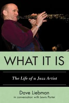 Čo to je: Život jazzového umelca - What It Is: The Life of a Jazz Artist