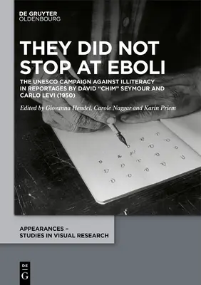 Nezastavili sa v Eboli: V Eboli sa nezastavili: UNESCO a kampaň proti negramotnosti v reportáži Davida Chima“ Seymoura a Carla Leviho (1950)“ - They Did Not Stop at Eboli: UNESCO and the Campaign Against Illiteracy in a Reportage by David Chim