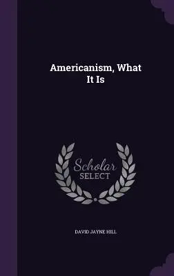 Amerikanizmus, čo to je - Americanism, What It Is