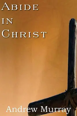 Zostaň v Kristovi - Abide in Christ