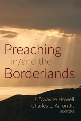 Kázanie v pohraničí - Preaching in/and the Borderlands