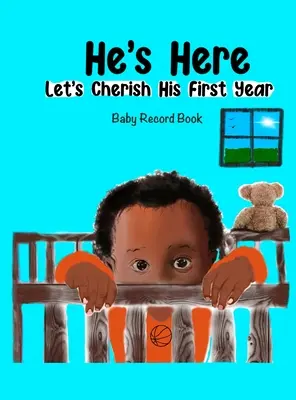 Je tu: Vychutnajme si jeho prvý rok - He's Here: Let's Cherish His First Year