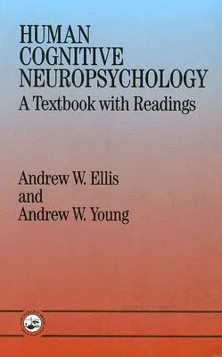 Kognitívna neuropsychológia človeka: Učebnica s čítankami - Human Cognitive Neuropsychology: A Textbook With Readings