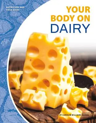 Vaše telo na mliečnych výrobkoch - Your Body on Dairy
