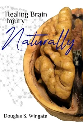 Prirodzené liečenie poranení mozgu - Healing Brain Injury Naturally