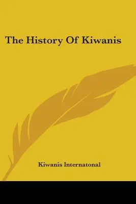 História Kiwanis - The History Of Kiwanis