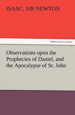 Poznámky k Danielovým proroctvám a Apokalypse svätého Jána - Observations Upon the Prophecies of Daniel, and the Apocalypse of St. John