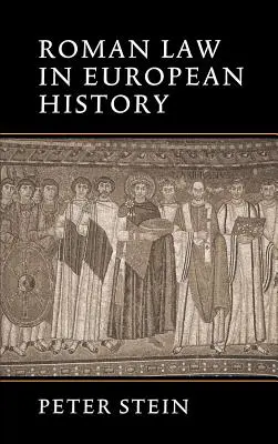 Rímske právo v európskych dejinách - Roman Law in European History