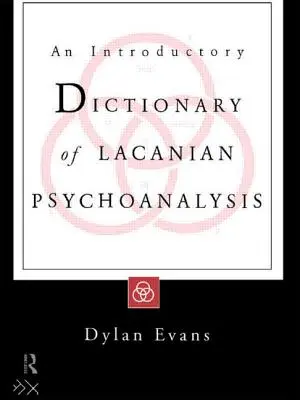 Úvodný slovník lacanovskej psychoanalýzy - An Introductory Dictionary of Lacanian Psychoanalysis