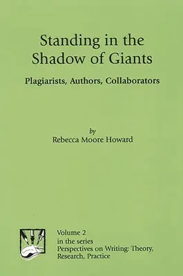 Stáť v tieni obrov: Plagiátori, autori, spolupracovníci - Standing in the Shadow of Giants: Plagiarists, Authors, Collaborators