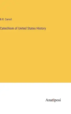 Katechizmus dejín Spojených štátov - Catechism of United States History