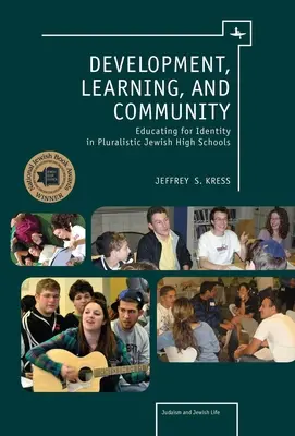 Rozvoj, učenie a spoločenstvo: Výchova k identite v pluralitných židovských stredných školách - Development, Learning, and Community: Educating for Identity in Pluralistic Jewish High Schools