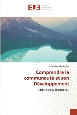 Comprendre la communautaire et son Dveloppement - Comprendre la communaut et son Dveloppement