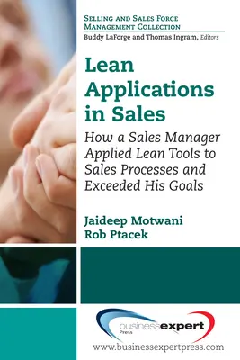 Aplikácie štíhlej výroby v predaji: Ako manažér predaja aplikoval nástroje Lean na predajné procesy a prekročil svoje ciele - Lean Applications in Sales: How a Sales Manager Applied Lean Tools to Sales Processes and Exceeded His Goals