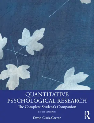 Kvantitatívny psychologický výskum: Kompletný sprievodca pre študentov - Quantitative Psychological Research: The Complete Student's Companion