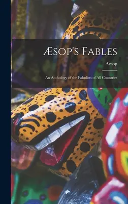 Sopove bájky: antológia bájok všetkých krajín - sop's Fables: an Anthology of the Fabulists of All Countries