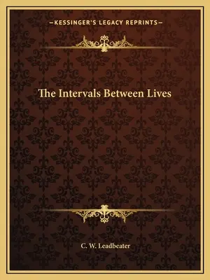 Intervaly medzi životmi - The Intervals Between Lives
