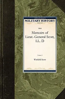 Memoáre generálporučíka Scotta, LL. D - Memoirs of Lieut.-General Scott, LL. D